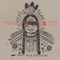 Malemute Kid - Don't talk the scene 7 inch